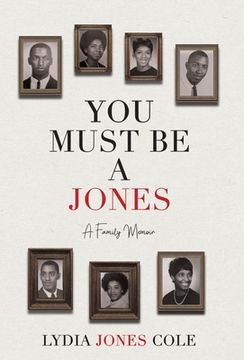 portada You Must Be A Jones: A Family Memoir