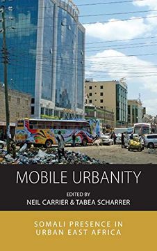 portada Mobile Urbanity: Somali Presence in Urban East Africa (Integration and Conflict Studies) (in English)