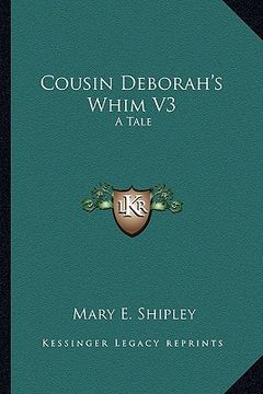 portada cousin deborah's whim v3: a tale (en Inglés)