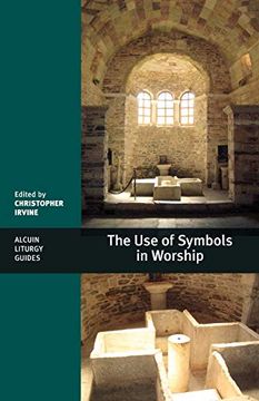 portada The use of Symbols in Worship (Alcuin Liturgy Guides) (en Inglés)