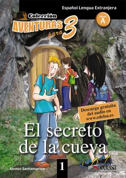 portada Apt 1 - el Secreto de la Cueva (Lecturas - Adolescentes - Aventuras Para 3 - Nivel A1-A2) (in Spanish)