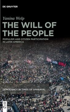 portada The Will of the People: Populism and Citizen Participation in Latin America (en Inglés)