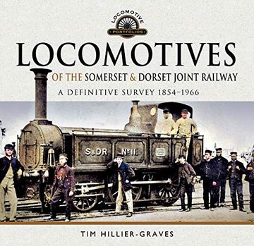 portada Locomotives of the Somerset & Dorset Joint Railway: A Definitive Survey, 1854-1966 (Locomotive Portfolio) 