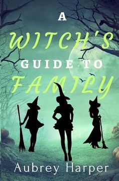 portada A Witch's Guide to Family (en Inglés)