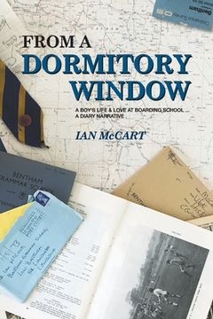 portada From a Dormitory Window: A Boy's Life & Love at Boarding School...a diary narrative