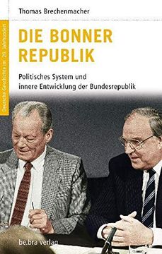 portada Deutsche Geschichte im 20. Jahrhundert 13. Die Bonner Republik: Politisches System und Innere Entwicklung der Bundesrepublik (en Alemán)