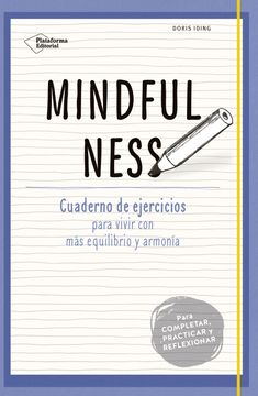 portada Mindfulness: Cuaderno de Ejercicios Para Vivir con mas Equilibrio y Armonia (in Spanish)