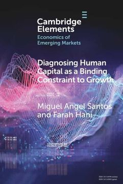 portada Diagnosing Human Capital as a Binding Constraint to Growth: Tests, Symptoms and Prescriptions (Elements in the Economics of Emerging Markets) 