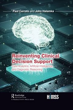 portada Reinventing Clinical Decision Support: Data Analytics, Artificial Intelligence, and Diagnostic Reasoning 