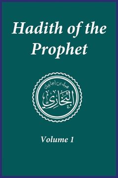 portada Hadith of the Prophet: Sahih Al-Bukhari: Volume 1 (en Inglés)
