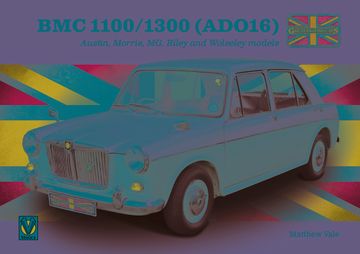 portada Bmc 1100/1300 (Ado16): Austin, Morris, Mg, Riley and Wolseley Models (en Inglés)