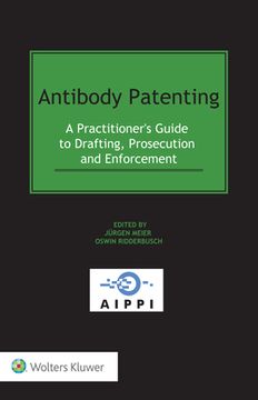 portada Antibody Patenting: A Practitioner's Guide to Drafting, Prosecution and Enforcement 