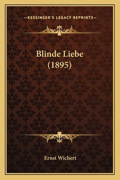 portada Blinde Liebe (1895) (en Alemán)