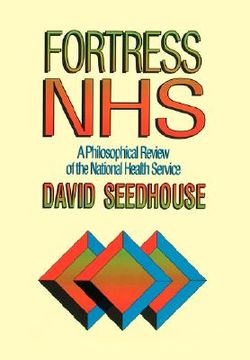 portada fortress nhs: a philosophical review of the national health service (en Inglés)