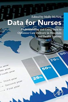 portada Data for Nurses: Understanding and Using Data to Optimize Care Delivery in Hospitals and Health Systems (en Inglés)