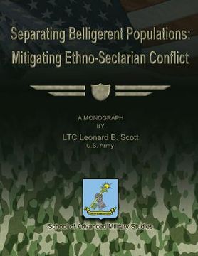 portada Separating Belligerent Populations: Mitigating Ethno-Sectarian Conflict