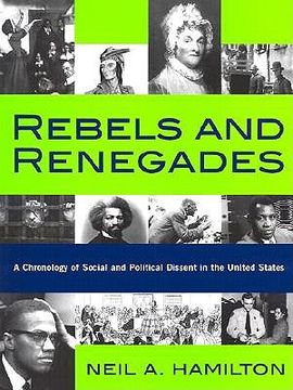 portada rebels and renegades: a chronology of social and political dissent in the united states (in English)