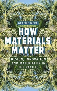 portada How Materials Matter: Design, Innovation and Materiality in the Pacific 