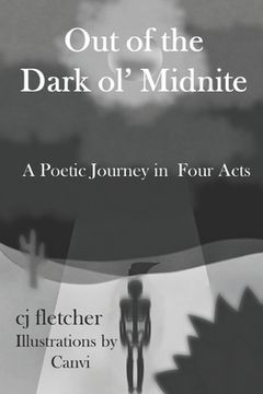 portada Out of the Dark ol' Midnite: A Poetic Journey in Four Acts