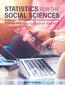 portada Statistics for the Social Sciences: Moving Toward an Integrated Approach