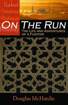 portada On the Run: The Life and Adventures of a Fugitive (Life on the Edge) (en Inglés)