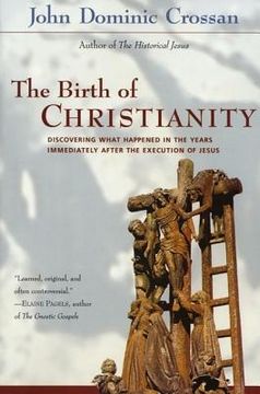 portada The Birth of Christianity: Discovering What Happened in the Years Immediately After the Execution of Jesus (in English)