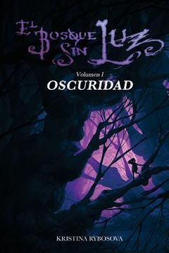 portada El Bosque Sin Luz I: Oscuridad (in Spanish)