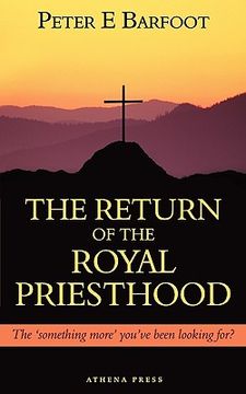 portada the return of the royal priesthood: the 'something more' you've been looking for?