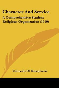 portada character and service: a comprehensive student religious organization (1910) (en Inglés)