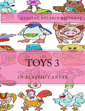portada Toys 3: in Plastic Canvas (en Inglés)
