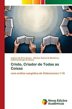 portada Cristo, Criador de Todas as Coisas: Uma Análise Exegética de Colossenses 1: 16 (en Portugués)