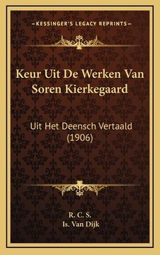 portada Keur Uit De Werken Van Soren Kierkegaard: Uit Het Deensch Vertaald (1906)