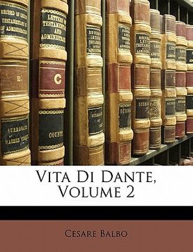 portada Vita Di Dante, Volume 2 (en Italiano)