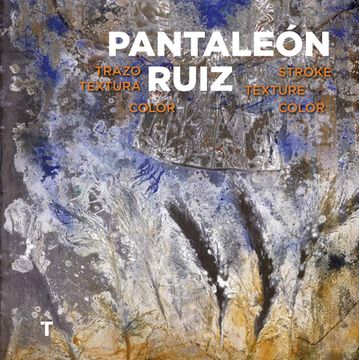 portada Pantaleón Ruiz: Line, Texture, Color (en Inglés)