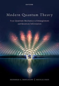 portada Modern Quantum Theory: From Quantum Mechanics to Entanglement and Quantum Information 
