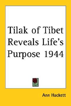 portada tilak of tibet reveals life's purpose 1944 (en Inglés)