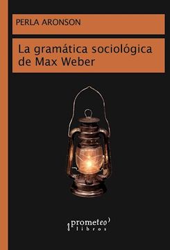 portada La Gramatica Sociologica De Max Weber