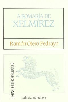 portada romaria de xelmirez, a. obras de otero pedrayo 5-galaxia 91