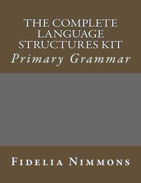 portada The Complete Language Structures Kit: Primary Grammar