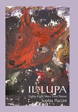 portada Il Lupa: Eighty-Eight More Love Poems (en Inglés)