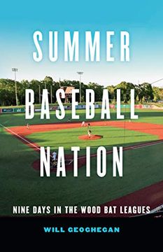 portada Summer Baseball Nation: Nine Days in the Wood bat Leagues (en Inglés)