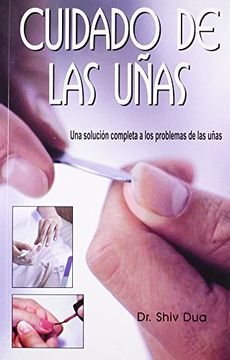 portada Cuidado de las Unas: Una Solucion Completa a los Probemas de las Unas (in Spanish)