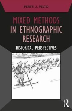 portada Mixed Methods in Ethnographic Research: Historical Perspectives (Developing Qualitative Inquiry)