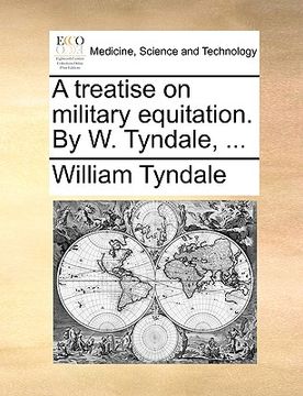 portada a treatise on military equitation. by w. tyndale, ...