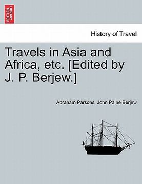 portada travels in asia and africa, etc. [edited by j. p. berjew.] (in English)