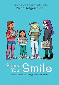 portada Share Your Smile: Raina's Guide to Telling Your Own Story