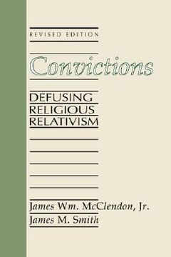 portada convictions: defusing religious relativism (in English)