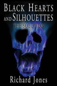 portada Black Hearts and Silhouettes- Book 3: The Solution (en Inglés)