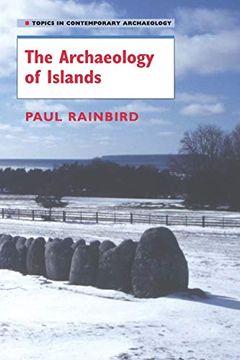 portada The Archaeology of Islands Paperback (Topics in Contemporary Archaeology) (en Inglés)