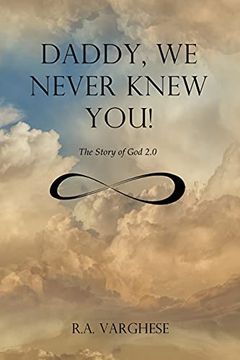 portada Daddy, we Never Knew You! The Story of god 2. 0 (en Inglés)